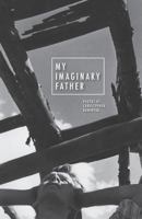 My Imaginary Father: Poetry by Christopher DeWinter 1975606795 Book Cover