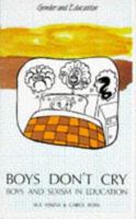 Boys Don't Cry (Gender and Education) 0335102964 Book Cover