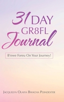 31 Day Gr8fl Journal: B'ewe Foreu on Your Journey! 1664212930 Book Cover