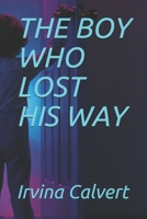 THE BOY WHO LOST HIS WAY B096LMT8JT Book Cover