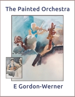The Painted Orchestra 0645897159 Book Cover