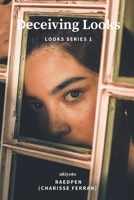 Deceiving Looks B0BRBK5WQV Book Cover