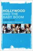 Hollywood and the Baby Boom: A Social History 150135390X Book Cover
