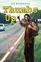 Thumbs Up: Memoir of a Joyful Organizer 0945531249 Book Cover