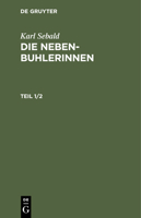 Karl Sebald: Die Nebenbuhlerinnen. Teil 1/2 3112411692 Book Cover