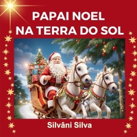 Papai Noel na Terra do Sol (Portuguese Edition) B0CKKJS7P6 Book Cover