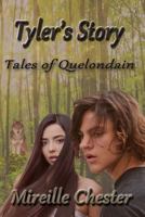 Tyler's Story (Tales of Quelondain) 1477628851 Book Cover