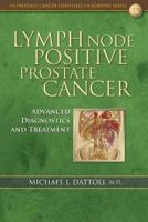 Lymph Node Positive Prostate Cancer: Advanced Diagnostics and Treatment 1983741663 Book Cover