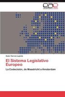El Sistema Legislativo Europeo 3845498706 Book Cover