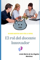 El Rol del docente Innovador: Estategias Didácticas 1983389633 Book Cover