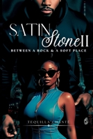 Satin & Stone II: Between A Rock & A Soft Place (Six Degrees of Consequence Series) B0F79FWKFG Book Cover