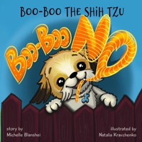 Boo-Boo the Shih Tzu.: Boo-Boo NO! B0C2ST5WWZ Book Cover