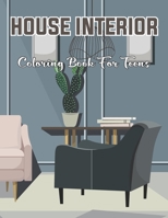 House Interior Coloring Book For Teens: Easy to Hard House Interior Coloring Page for Teens | Gift for Girls. B08WK23915 Book Cover