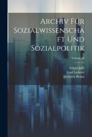 Archiv Fr Sozialwissenschaft Und Sozialpolitik; Volume 26 1021885118 Book Cover
