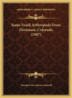 Some Fossil Arthropods From Florissant, Colorado 1120751454 Book Cover