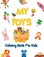 My Toys: Coloring for Kids - Simple and Easy - Great Gift for Boys Girls B0C1J9Z4YL Book Cover