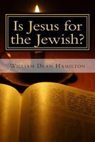 Is Jesus for the Jewish? 1496120957 Book Cover