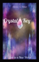 Crystal Key: Door to a New World 0578708876 Book Cover