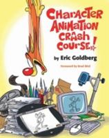 Character Animation Crash Course! 1879505975 Book Cover