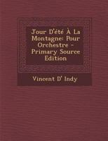 Jour D'été À La Montagne: Pour Orchestre 1021686980 Book Cover