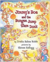 Jimmy's Boa and the Bungee Jump Slam Dunk 0803726007 Book Cover