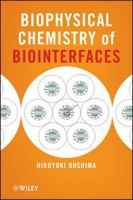 Biophysical Chemistry of Biointerfaces 0470169354 Book Cover