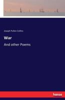 War, and Other Poems 3337232167 Book Cover