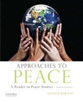 Approaches to Peace: A Reader in Peace Studies 0195382862 Book Cover