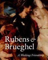 Rubens and Brueghel: A Working Friendship  (Getty Trust Publications: J. Paul Getty Museum) 0892368470 Book Cover