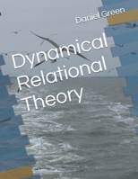 Dynamical Relational Theory B0GY3Y5K4W Book Cover