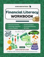 ARCHER STEM Financial Literacy Workbook - Financial Management Book - Designed with Interactive Activities, Insurance, Cryptocurrency, Global Markets & More - Financial Literacy for Young Adults B0FHJ7RR32 Book Cover