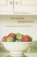 Everyday Epiphanies: Rediscovering the Sacred in Everything 158595926X Book Cover