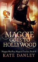 Maggie Goes to Hollywood 153082141X Book Cover