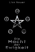 Die Macht der Ewigkeit 1499358342 Book Cover