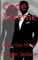 Code Xtreme: A John Dice Thriller B08L1N51CK Book Cover