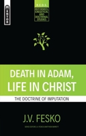 Death in Adam, Life in Christ: The Doctrine of Imputation (R.E.D.S Book 1) 1781919089 Book Cover
