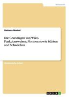 Die Grundlagen von Wikis. Funktionsweisen, Normen sowie St�rken und Schw�chen 3656906009 Book Cover