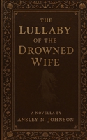 The Lullaby of the Drowned Wife (The Tempestuous Lullabies) B0FP46BF7V Book Cover