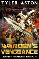 Warden's Vengeance: An Epic Sci Fi Adventure (The Earth Warden Saga) B0DZN88MM1 Book Cover