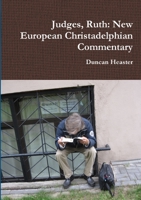 Judges, Ruth: New European Christadelphian Commentary 0244729263 Book Cover