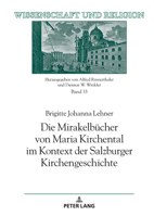 Die Mirakelbuecher Von Maria Kirchental Im Kontext der Salzburger Kirchengeschichte 363194425X Book Cover
