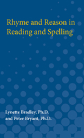 Rhyme and Reason in Reading and Spelling (International Academy for Research in Learning Disabilities, No 1) 0472080555 Book Cover