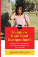 Natalie’s Hair Food Recipes – Grow & Nourish Your Natural Hair (DIY Guide) B0HC4D2643 Book Cover