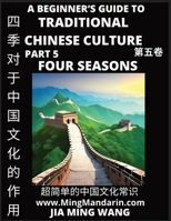 Role of the Four Seasons in Chinese History & Culture - A Beginner's Guide to Traditional Chinese Culture (Part 5), Self-learn Reading Mandarin with V B0BRR1LJY2 Book Cover