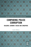 Comparing Police Corruption: Bulgaria, Germany, Russia and Singapore 036774273X Book Cover