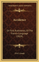 Accidence or First Rudiments of the French Language 1146304692 Book Cover