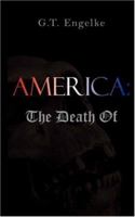 America: : The Death Of 1420893629 Book Cover