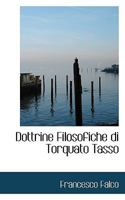 Dottrine Filosofiche di Torquato Tasso 1113992638 Book Cover