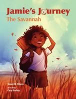 Jamie's Journey: The Savannah 0983397198 Book Cover