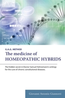 The Medicine of Homeopathic Hybrids 1543088627 Book Cover
